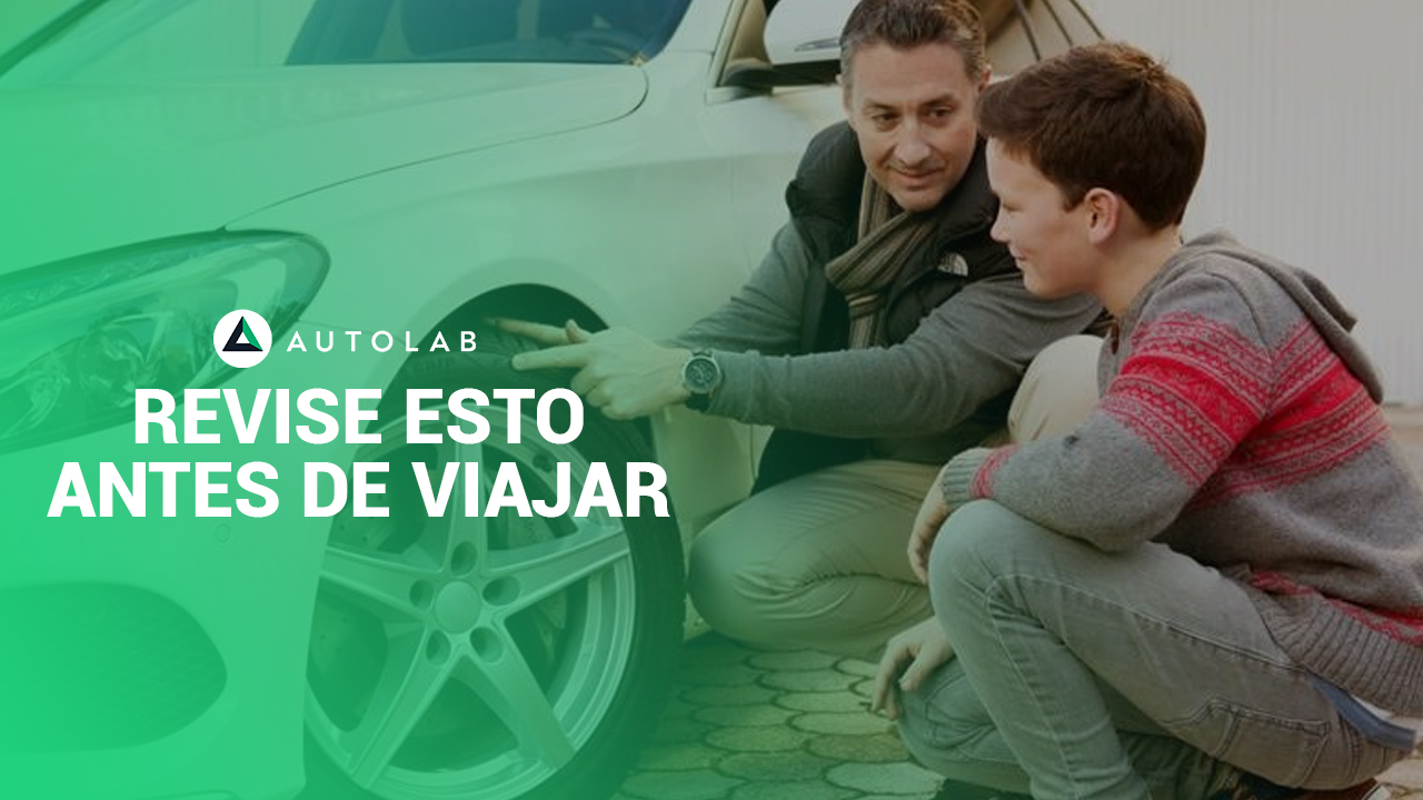 Revisa tu carro antes de viajar